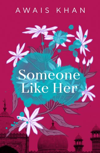 Front cover of Someone Like Her by Awais Khan