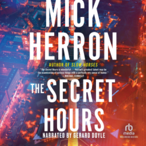 audiobook front cover for The Secret Hours by Mick Herron